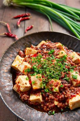  Spicy-Sweet Mapo Tofu - A Symphony of Umami and Szechuan Peppercorn Tingling Delight From Sichuan